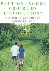 Peut-on Encore Croire En L évolution ?