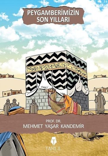 Peygamberimizin Son Yllar-Beni Seven Peygamberim Serisi - Mehmet Yaar Kandemir
