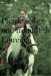 Pferde selber und freundlich Einreiten