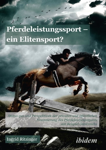 Pferdeleistungssport  ein Elitensport? - Ingrid Ritzinger