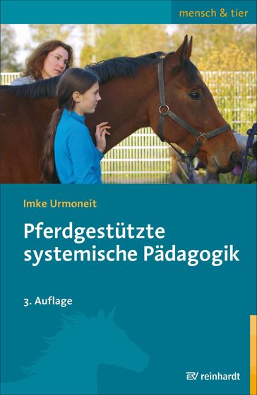 Pferdgestützte systemische Pädagogik - Imke Urmoneit