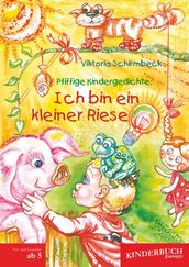 Pfiffige Kindergedichte: Ich bin ein kleiner Riese