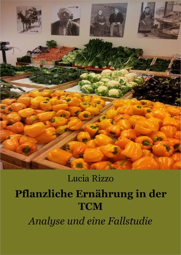 Pflanzliche Ernährung in der TCM - Lucia Rizzo