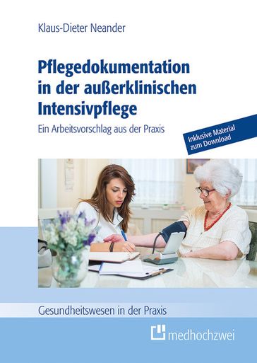 Pflegedokumentation in der außerklinischen Intensivpflege - Klaus-Dieter Neander