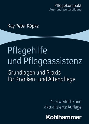 Pflegehilfe und Pflegeassistenz - Kay Peter Ropke