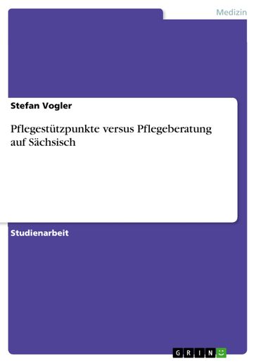 Pflegestützpunkte versus Pflegeberatung auf Sächsisch - Stefan Vogler