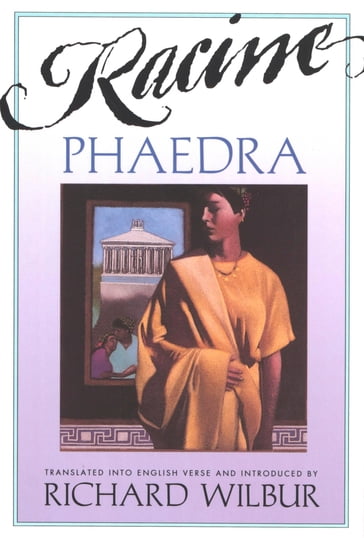 Phaedra, By Racine - Richard Wilbur