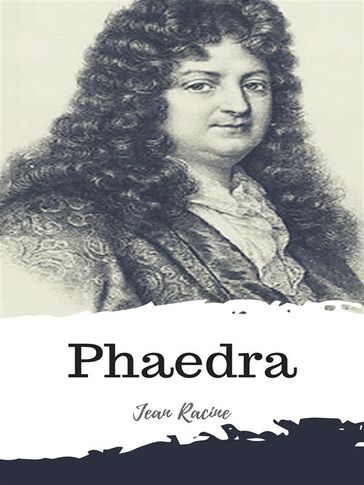 Phaedra - Jean Racine