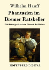 Phantasien im Bremer Ratskeller