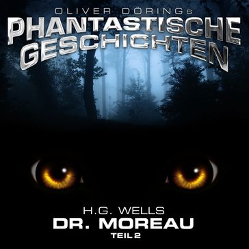 Phantastische Geschichten, Dr. Moreau, Teil 2 - H.G. Wells