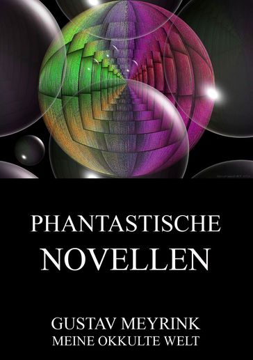 Phantastische Novellen - Gustav Meyrink