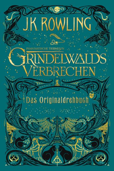 Phantastische Tierwesen: Grindelwalds Verbrechen (Das Originaldrehbuch) - J. K. Rowling