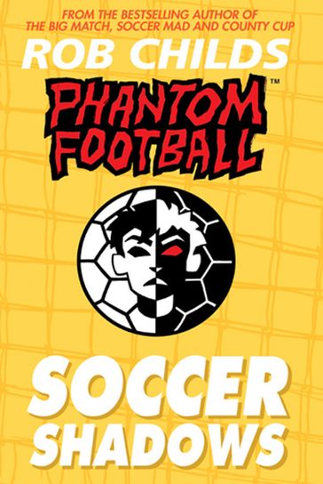 Phantom Football: Soccer Shadows - Rob Childs