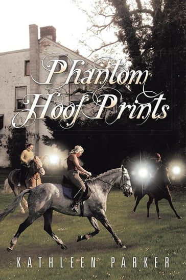 Phantom Hoof Prints - Kathleen Parker