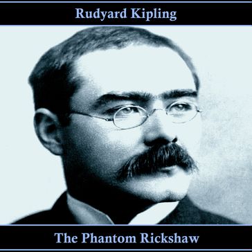 Phantom Rickshaw, The - Kipling Rudyard