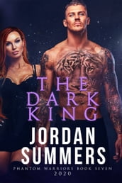 Phantom Warriors 7: The Dark King (Phantom Warriors Alien Shifter series)