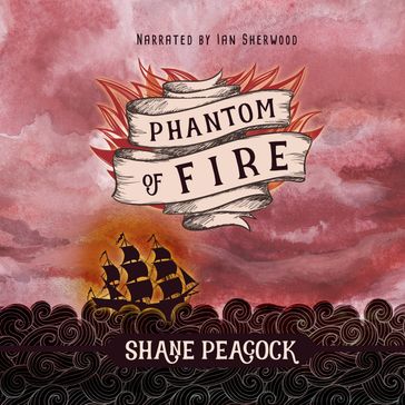 Phantom of Fire - Shane Peacock