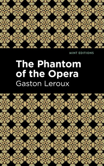 Phantom of the Opera - Gaston Leroux - Mint Editions