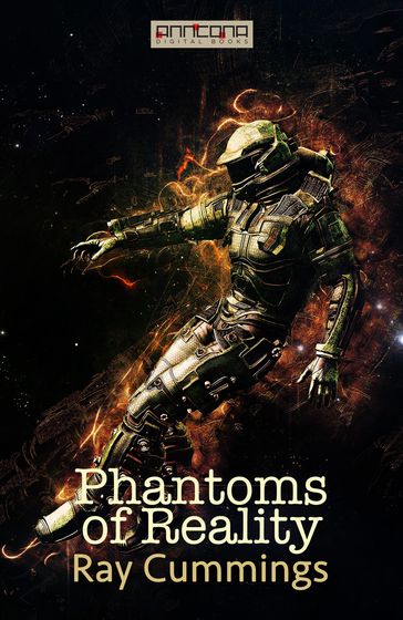 Phantoms of Reality - Ray Cummings