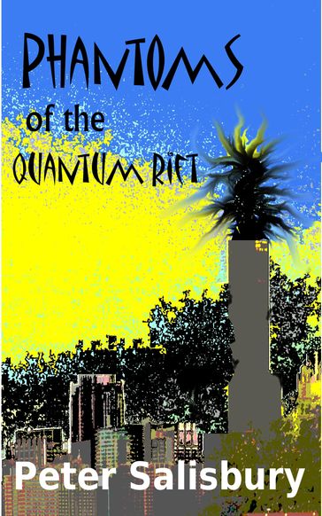 Phantoms of the Quantum Rift - Peter Salisbury