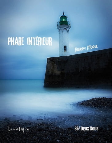 Phare intérieur - Thierry Moral