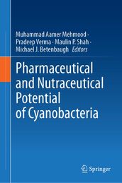 Pharmaceutical and Nutraceutical Potential of Cyanobacteria