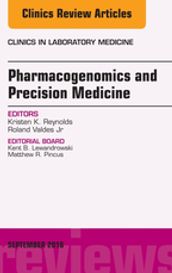 Pharmacogenomics and Precision Medicine, An Issue of the Clinics in Laboratory Medicine