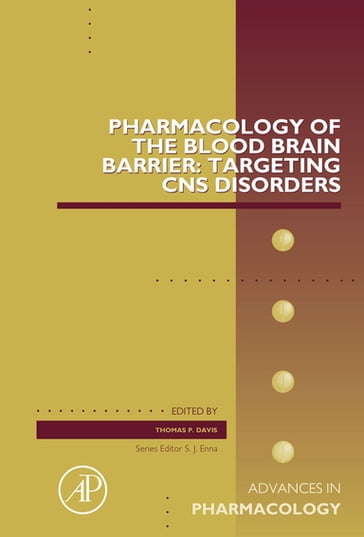 Pharmacology of the Blood Brain Barrier: Targeting CNS Disorders - Thomas P Davis - MUP - DC - DACBOH