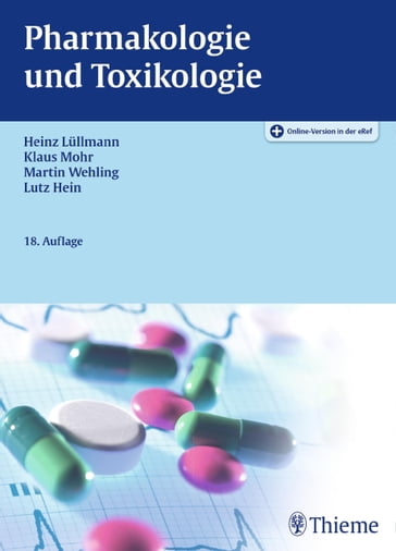 Pharmakologie und Toxikologie - Heinz Lullmann - Klaus Mohr - Lutz Hein - Martin Wehling
