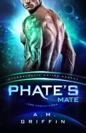 Phate s Mate: The Thelli Logs (Intergalactic Dating Agency)