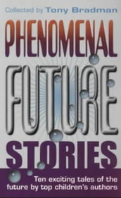 Phenomenal Future Stories