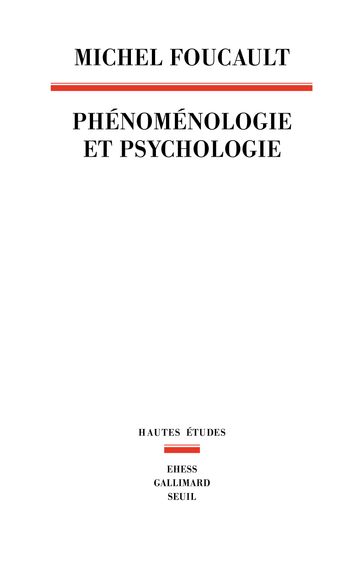 Phénoménologie et Psychologie - Michel Foucault