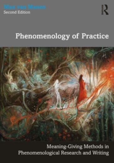 Phenomenology of Practice - Max van Manen