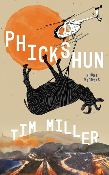 Phickshun - Tim Miller