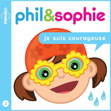 Phil & Sophie - Je suis courageuse - Nicole Lebel