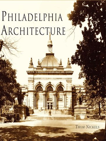 Philadelphia Architecture - Thom Nickels