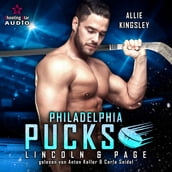 Philadelphia Pucks: Lincon & Page - Philly Ice Hockey, Band 14 (ungekürzt)