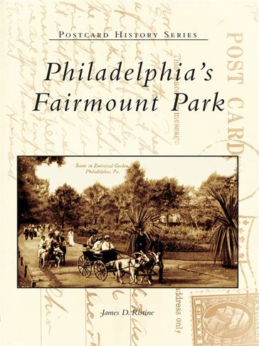 Philadelphia's Fairmount Park - James D. Ristine