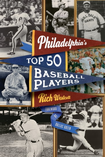 Philadelphia's Top Fifty Baseball Players - Rich Westcott