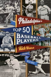 Philadelphia s Top Fifty Baseball Players