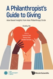 A Philanthropist s Guide to Giving