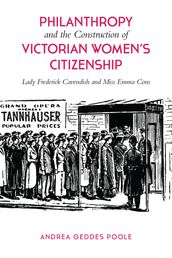 Philanthropy and the Construction of Victorian Women s Citizenship