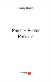 Philie  Phobie Poétique