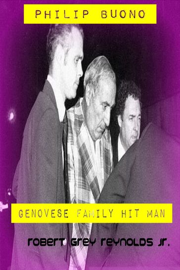 Philip Buono Genovese Family Hit Man - Jr Robert Grey Reynolds