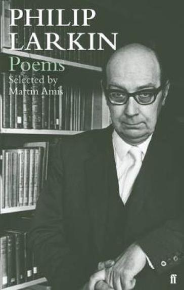 Philip Larkin Poems - Philip Larkin