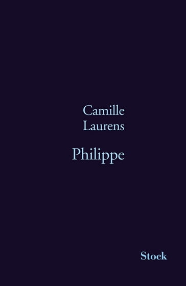 Philippe - Camille Laurens