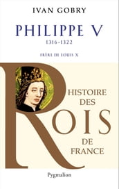 Philippe V (1316-1322). Frère de Louis X