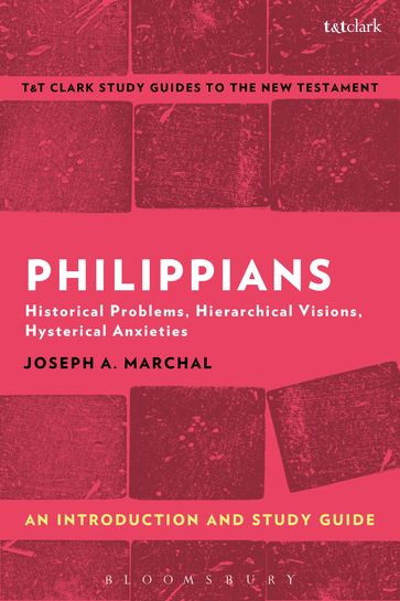 Philippians: An Introduction and Study Guide - Joseph A. Marchal