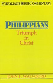 Philippians- Everyman s Bible Commentary