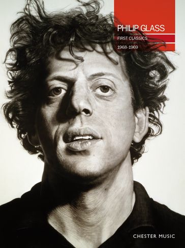 Phillip Glass: First Classics 1968-1969 - Chester Music